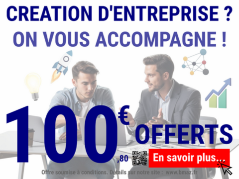 BMAZ VOUS OFFRE 100 EUROS POUR LA CREATION DE VOTRE ENTREPRISE